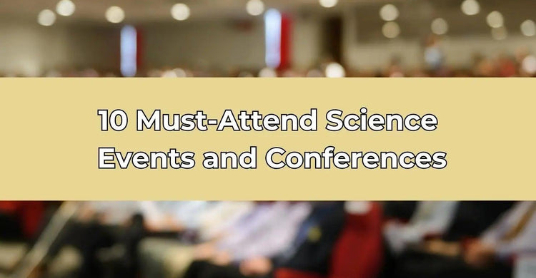 10 Must-Attend Science Events and Conferences – The Calculated Chemist