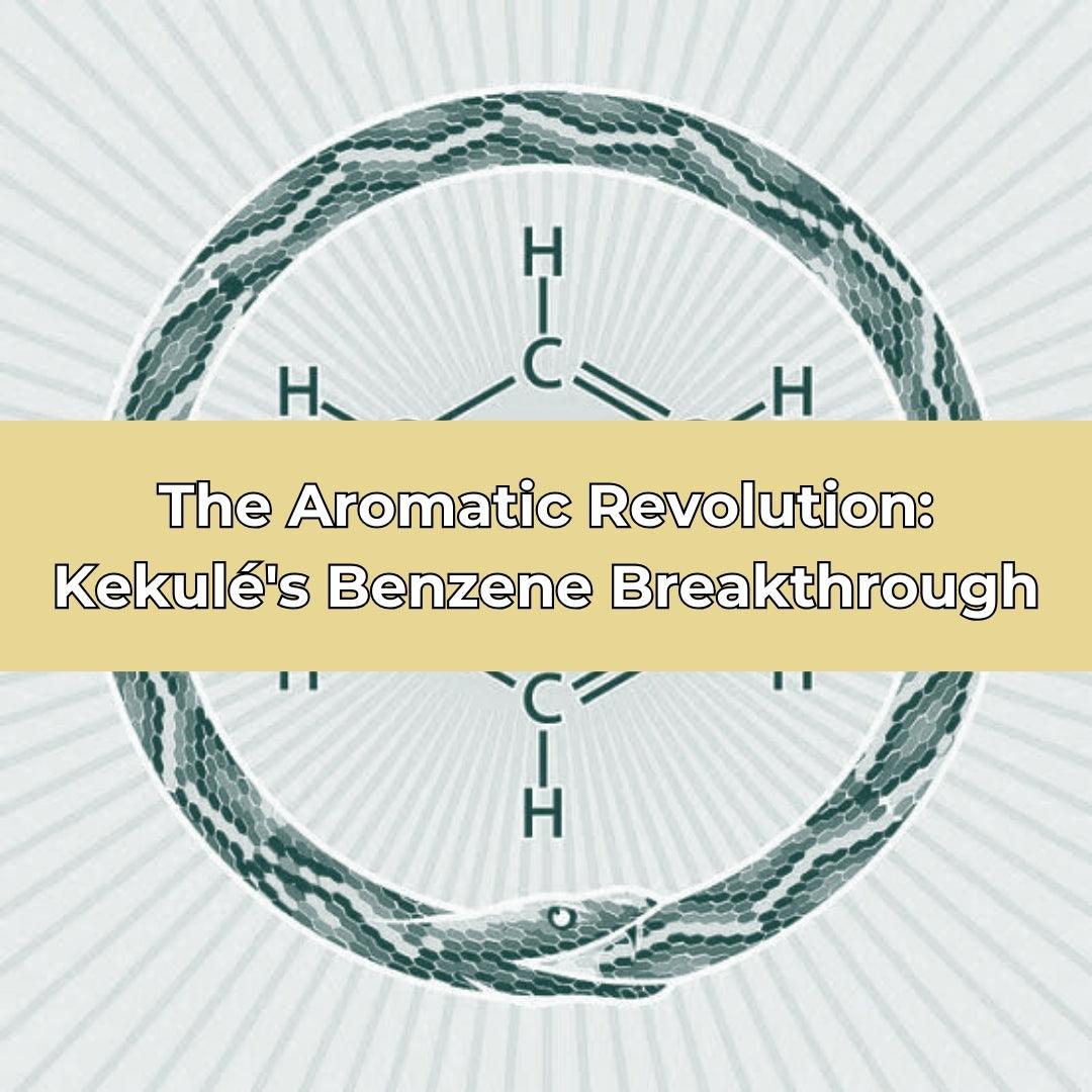 The Aromatic Revolution: Kekulé's Benzene Breakthrough