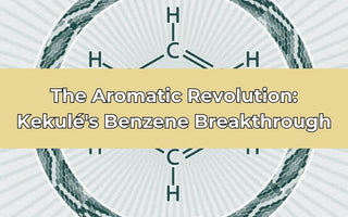 The Aromatic Revolution: Kekulé's Benzene Breakthrough - thecalculatedchemist