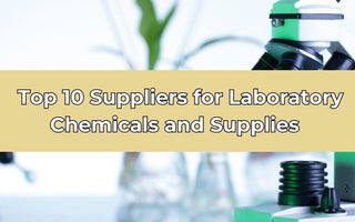 Top 10 Suppliers for Laboratory Chemicals and Supplies - thecalculatedchemist