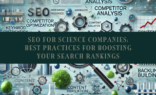 SEO for Science Companies: Best Practices for Boosting Your Search Rankings