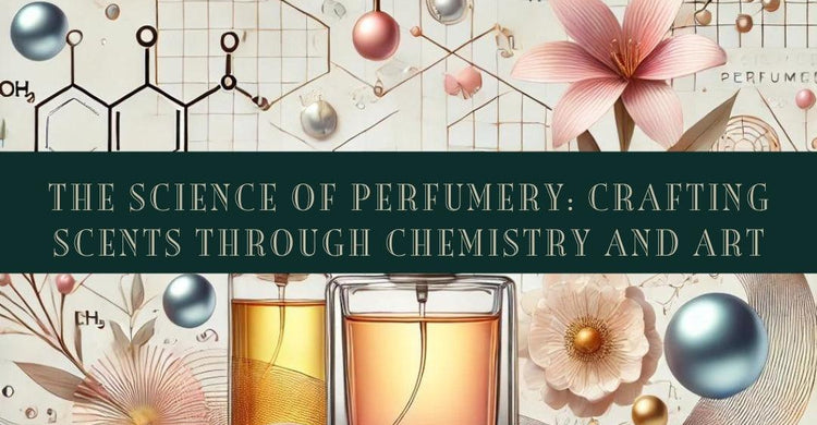 The Science of Perfumery: Crafting Scents Through Chemistry and Art ...